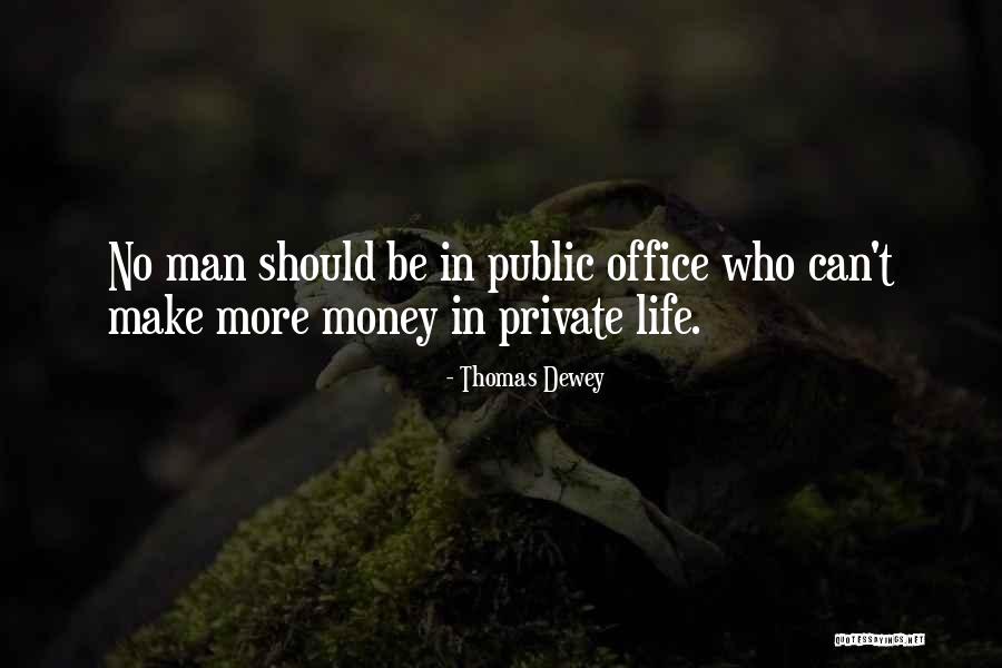 Sanjot Sawant Quotes By Thomas Dewey
