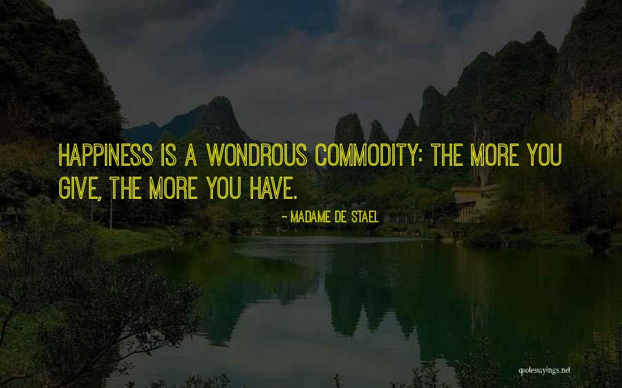 Sanjuana Rodriguez Quotes By Madame De Stael Sanjuana Rodriguez Quotes By Madame De Stael