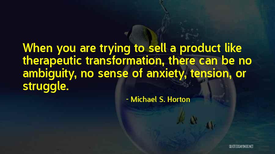 Sanjurjo Plane Quotes By Michael S. Horton Sanjurjo Plane Quotes By Michael S. Horton