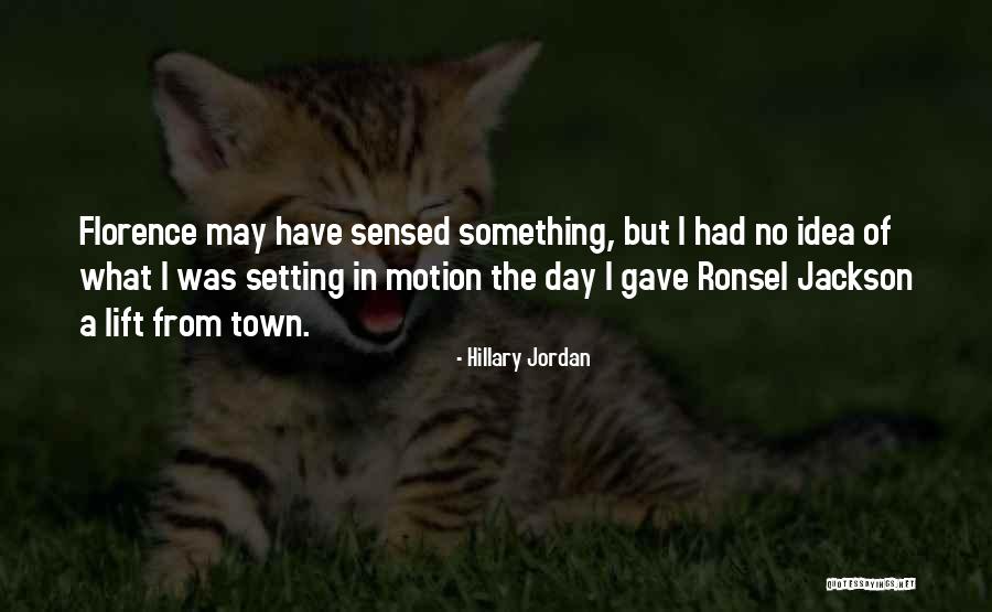 Sanjuro Movie Quotes By Hillary Jordan Sanjuro Movie Quotes By Hillary Jordan