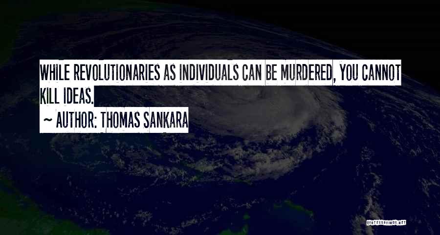 Sankara Thomas Quotes By Thomas Sankara