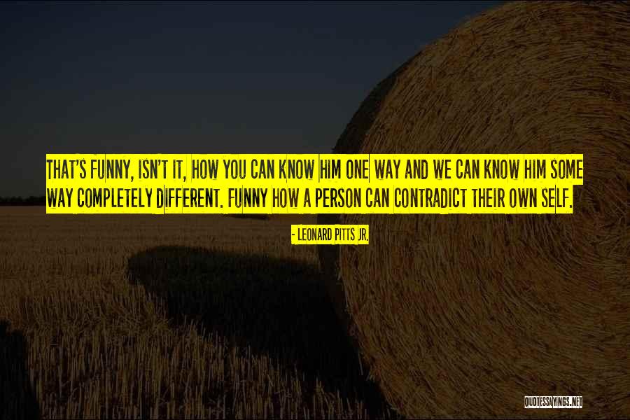 Sanket Bhosale Quotes By Leonard Pitts Jr. Sanket Bhosale Quotes By Leonard Pitts Jr.