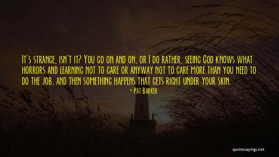 Sanmakite Quotes By Pat Barker Sanmakite Quotes By Pat Barker