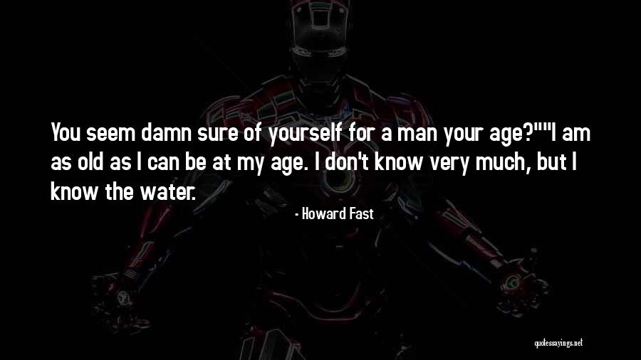 Sanmina Quotes By Howard Fast Sanmina Quotes By Howard Fast