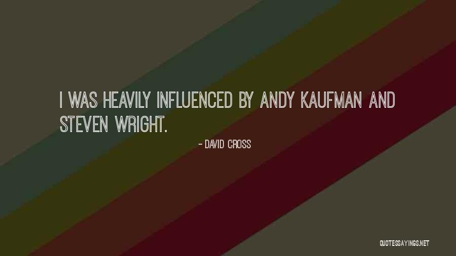 Sannakaisa Quotes By David Cross Sannakaisa Quotes By David Cross