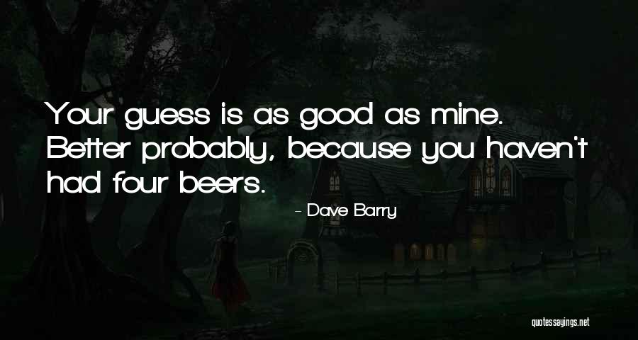 Sanne Group Quotes By Dave Barry