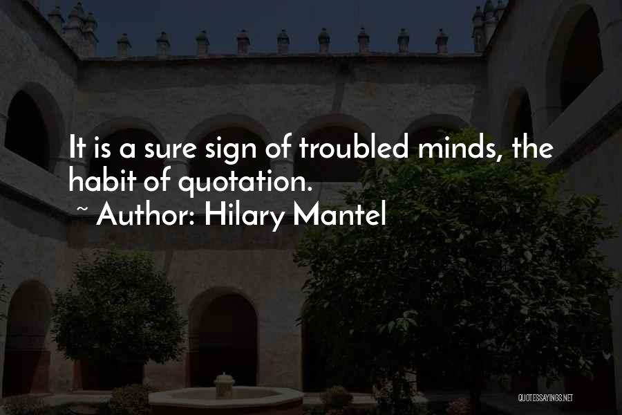 Sannia Javed Quotes By Hilary Mantel