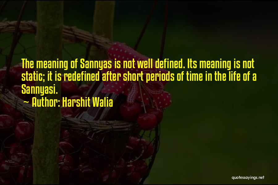 Sannyasin Quotes By Harshit Walia