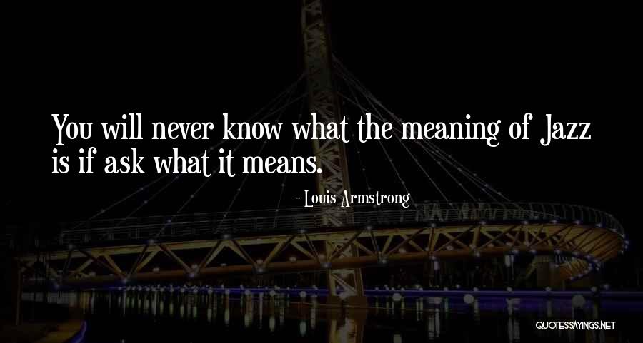 Sanogo Yaya Quotes By Louis Armstrong Sanogo Yaya Quotes By Louis Armstrong