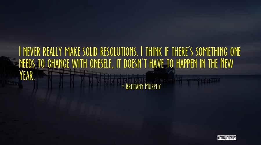Sanone Quotes By Brittany Murphy Sanone Quotes By Brittany Murphy