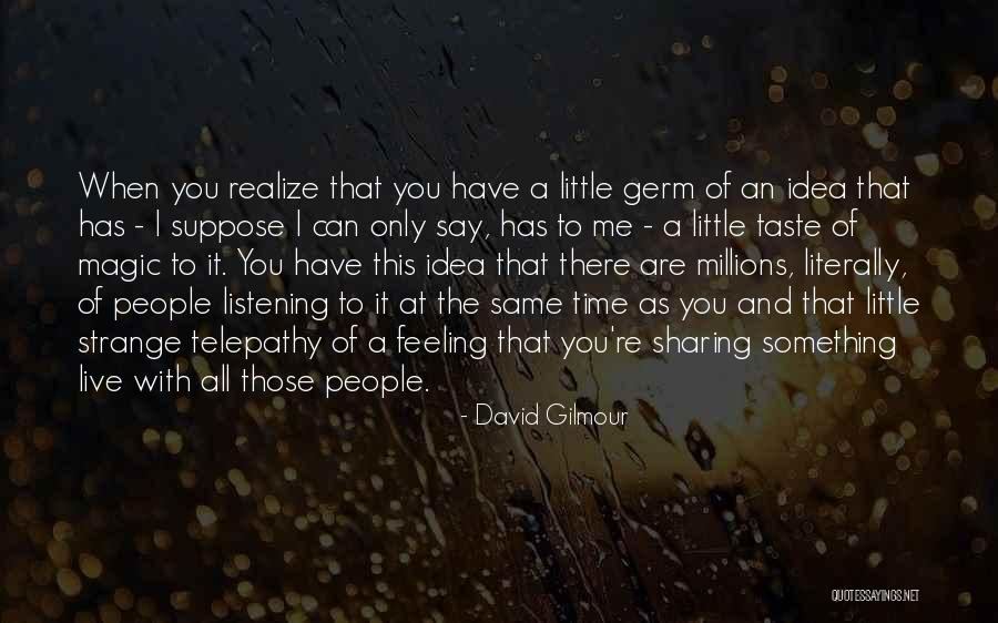 Sanpei Quotes By David Gilmour Sanpei Quotes By David Gilmour