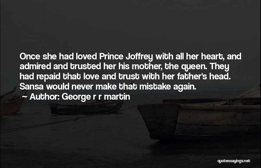 Sansa Joffrey Quotes By George R R Martin