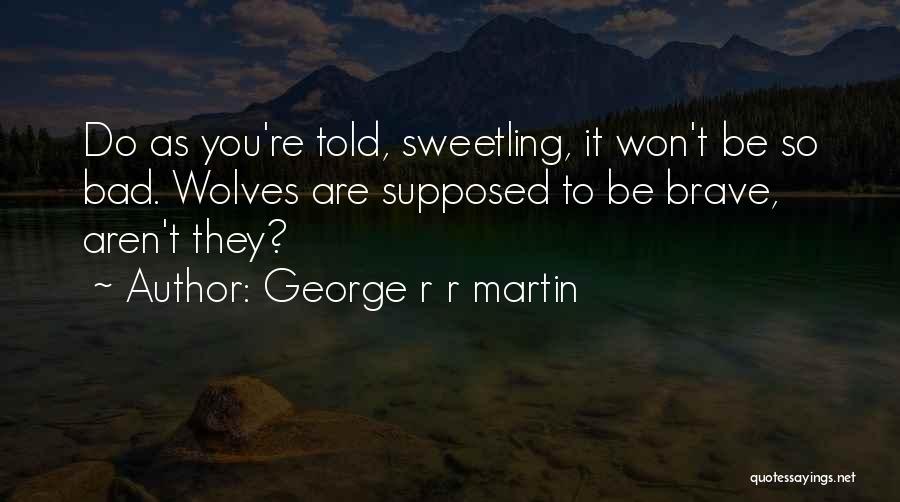 Sansa Stark Quotes By George R R Martin