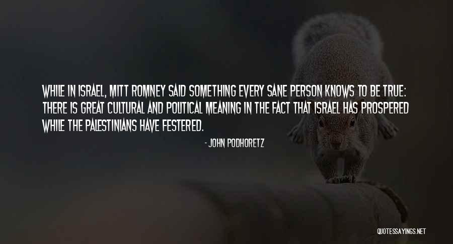 Sanseverino Family Quotes By John Podhoretz Sanseverino Family Quotes By John Podhoretz