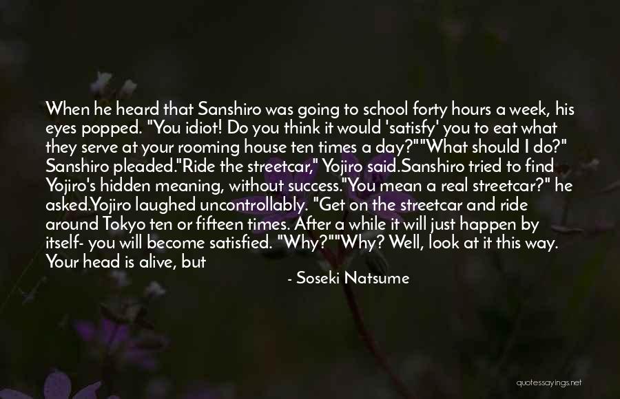Sanshiro Soseki Quotes By Soseki Natsume Sanshiro Soseki Quotes By Soseki Natsume