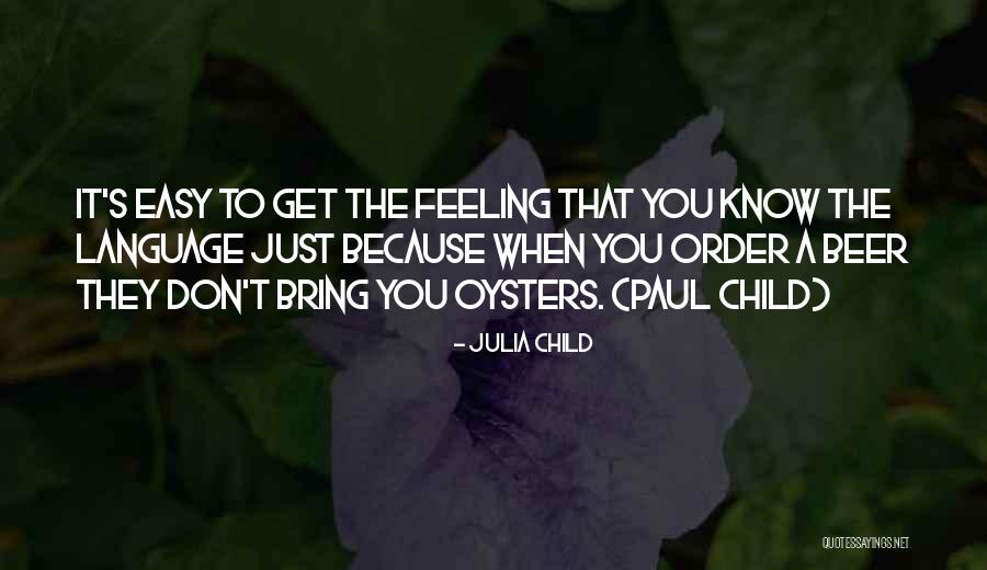 Sansonetti Immobiliare Quotes By Julia Child Sansonetti Immobiliare Quotes By Julia Child
