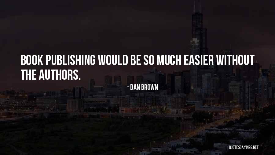 Sansour Associates Quotes By Dan Brown
