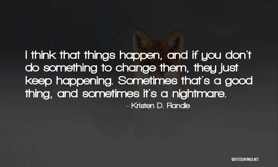 Sansoyunlari Quotes By Kristen D. Randle Sansoyunlari Quotes By Kristen D. Randle