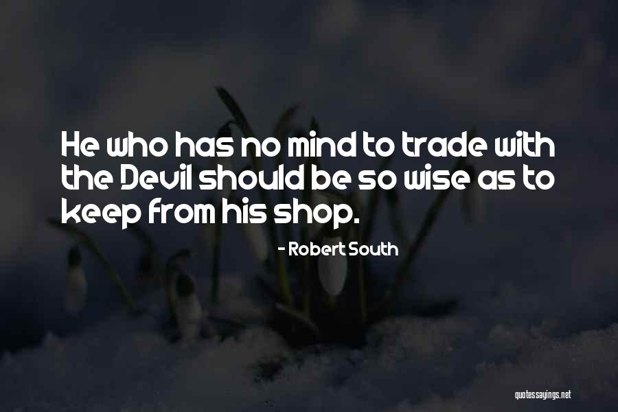 Sant Kabir Nagar Quotes By Robert South Sant Kabir Nagar Quotes By Robert South