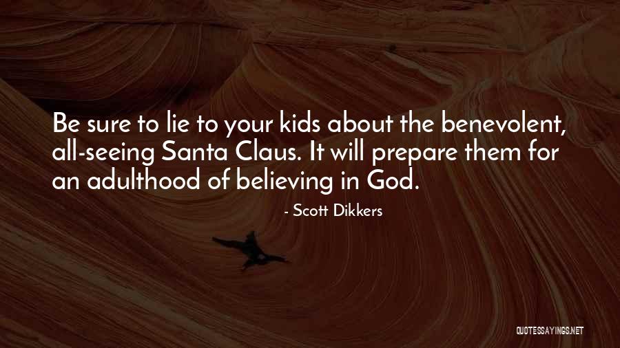 Santa Claus Believing Quotes By Scott Dikkers Santa Claus Believing Quotes By Scott Dikkers