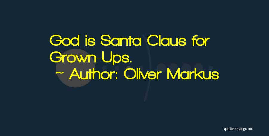 Santa Claus Funny Quotes By Oliver Markus