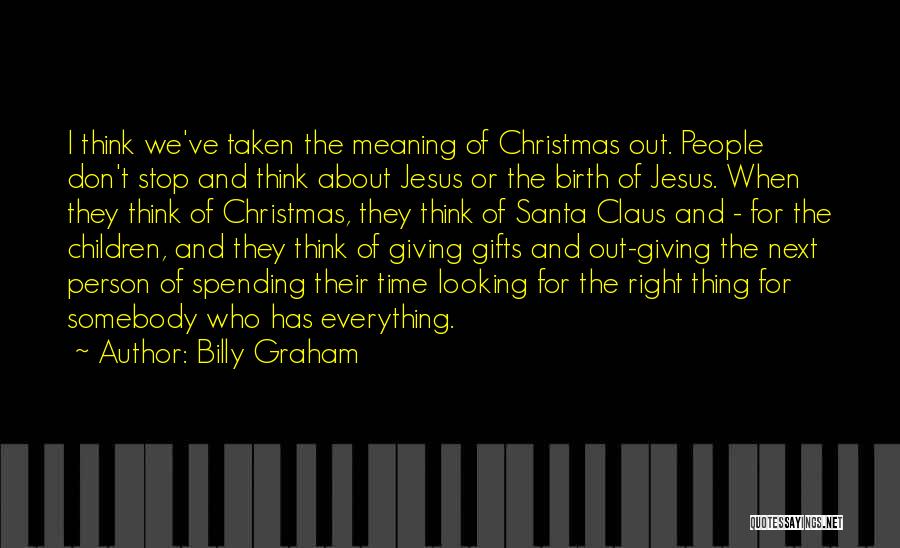 Santa Claus Gifts Quotes By Billy Graham