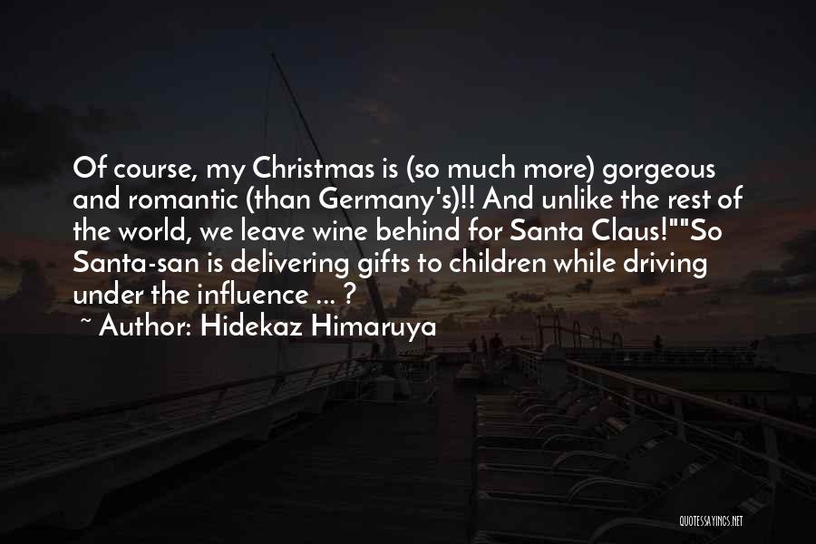 Santa Claus Gifts Quotes By Hidekaz Himaruya