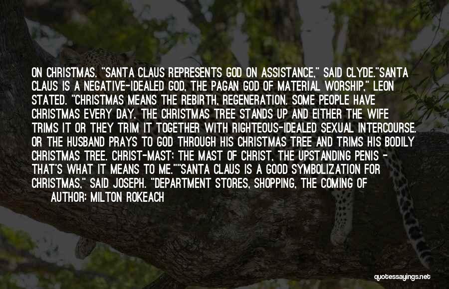 Santa Coming Quotes By Milton Rokeach