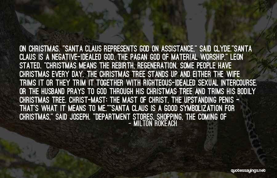 Santa Coming Quotes By Milton Rokeach Santa Coming Quotes By Milton Rokeach
