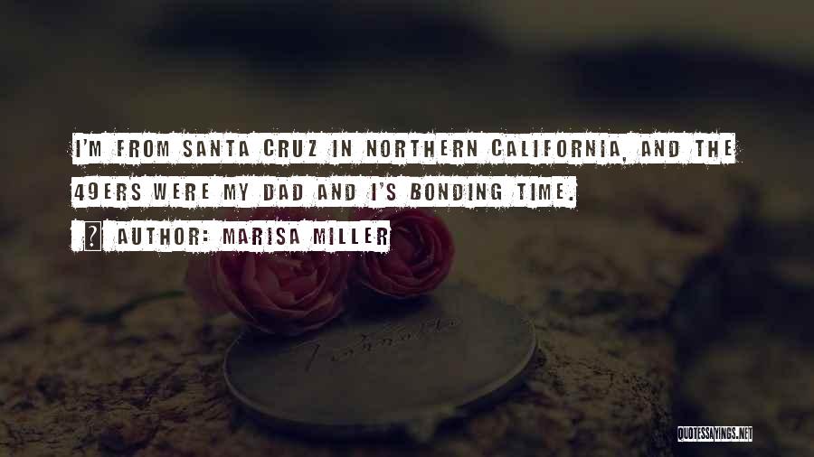 Santa Cruz California Quotes By Marisa Miller