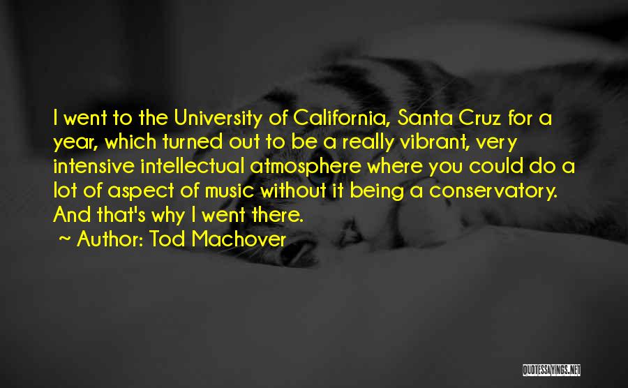 Santa Cruz California Quotes By Tod Machover