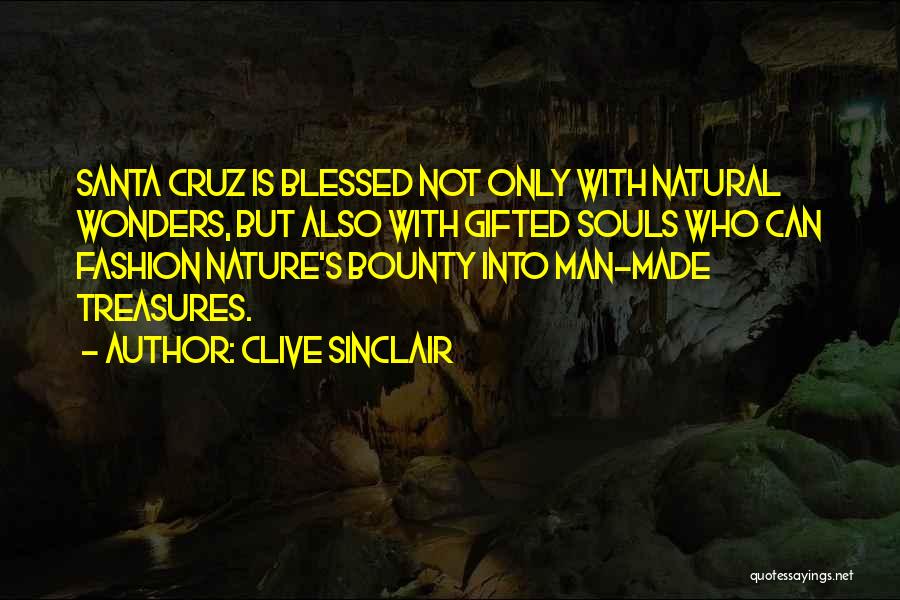 Santa Cruz Quotes By Clive Sinclair