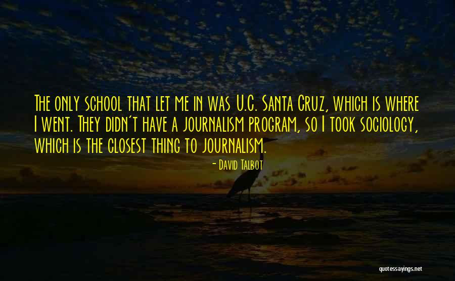 Santa Cruz Quotes By David Talbot