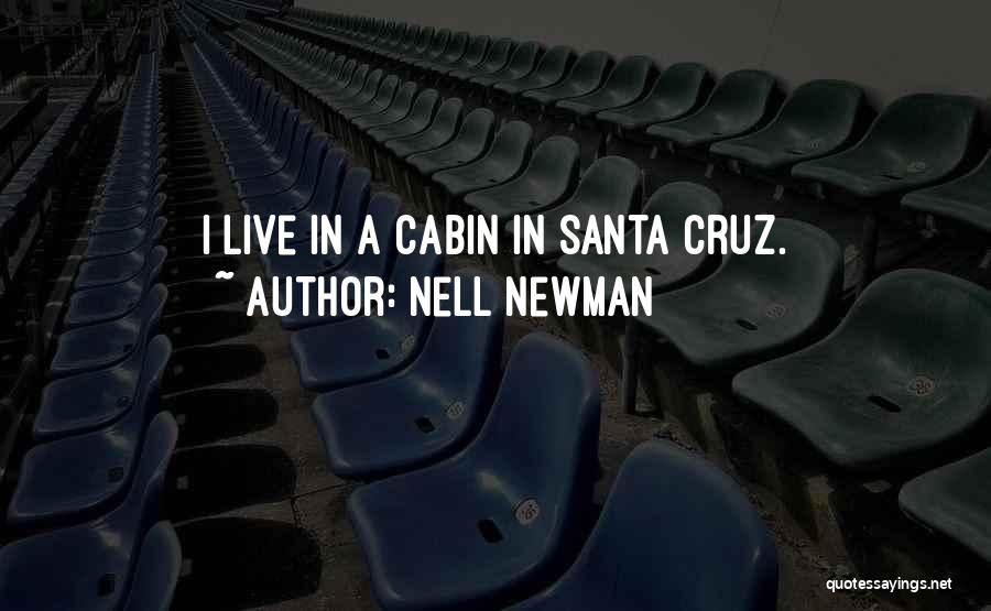 Santa Cruz Quotes By Nell Newman