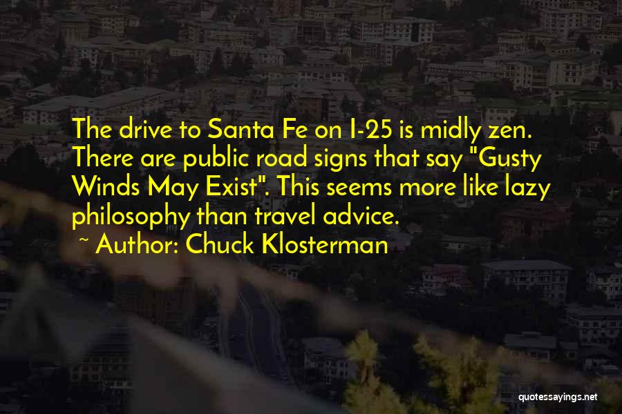 Santa Fe Quotes By Chuck Klosterman