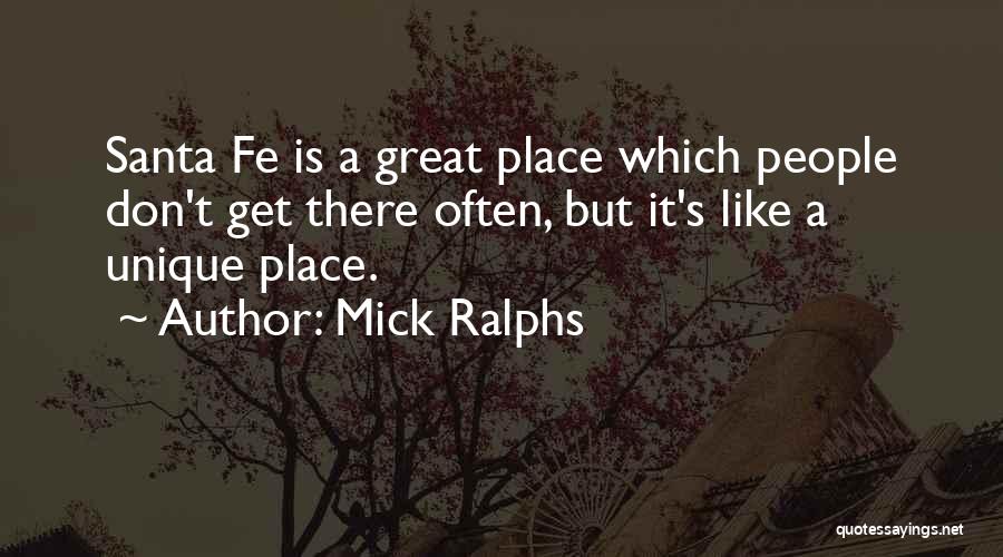 Santa Fe Quotes By Mick Ralphs