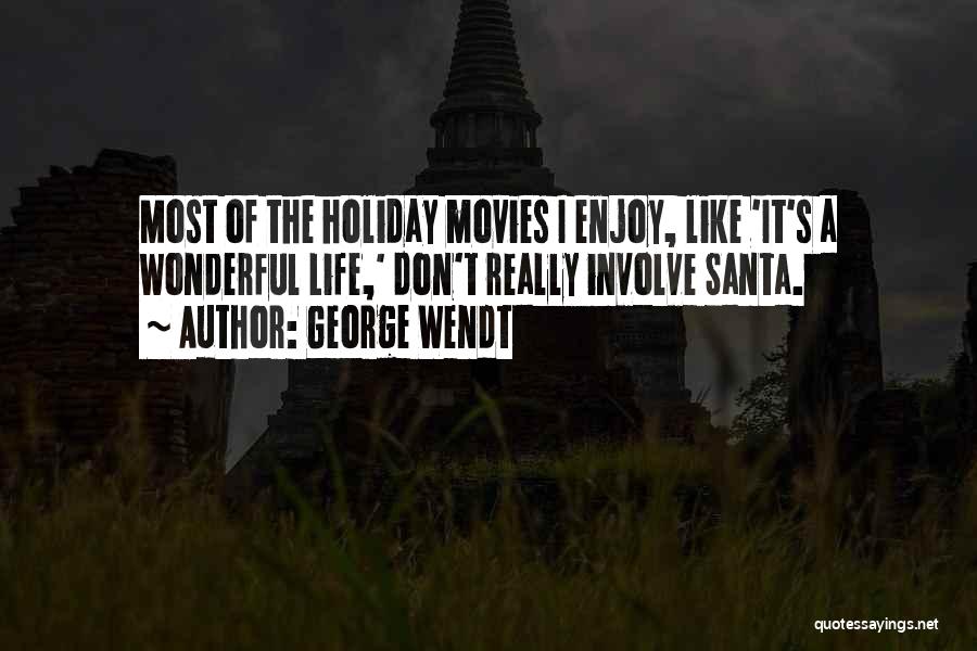 Santa From Movies Quotes By George Wendt