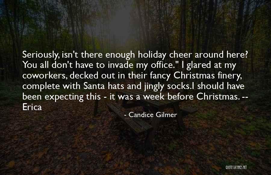 Santa Hats Quotes By Candice Gilmer Santa Hats Quotes By Candice Gilmer