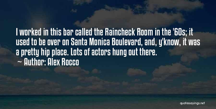 Santa Monica Quotes By Alex Rocco