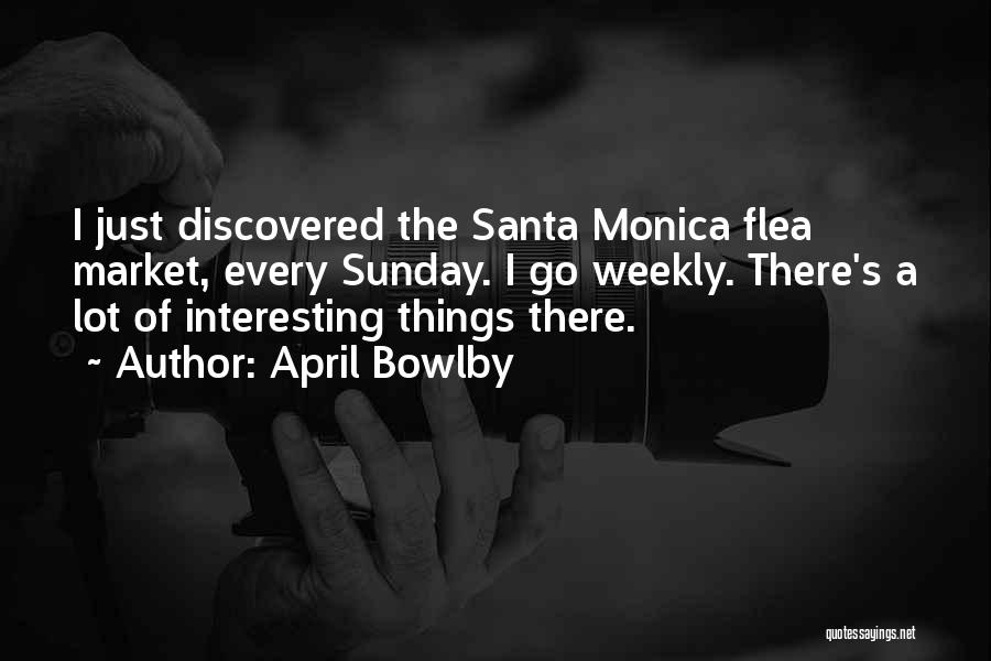 Santa Monica Quotes By April Bowlby