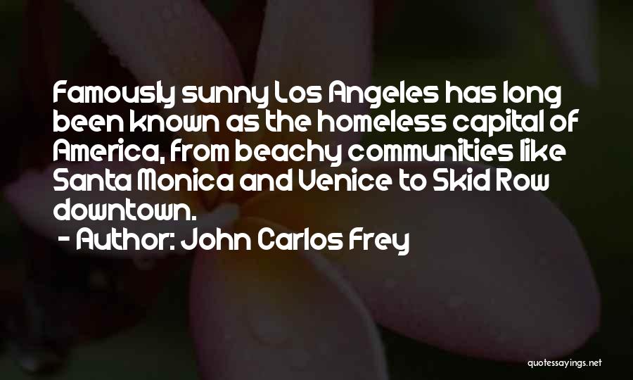 Santa Monica Quotes By John Carlos Frey