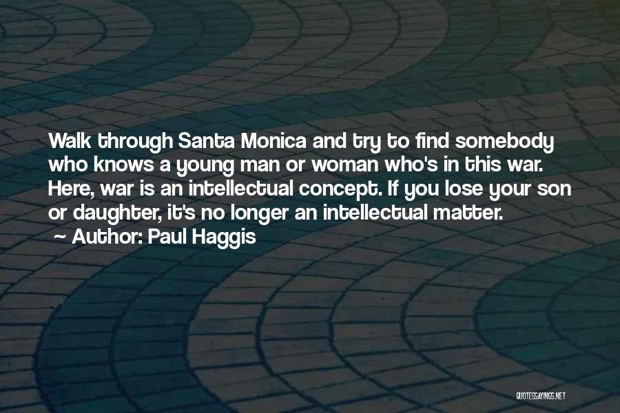 Santa Monica Quotes By Paul Haggis