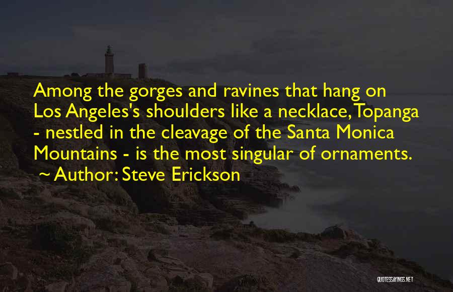 Santa Monica Quotes By Steve Erickson