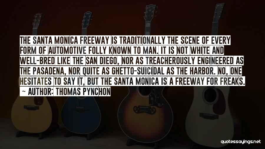 Santa Monica Quotes By Thomas Pynchon