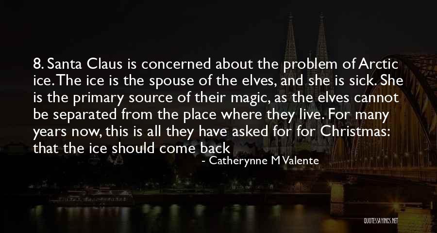 Santa Wish Quotes By Catherynne M Valente Santa Wish Quotes By Catherynne M Valente