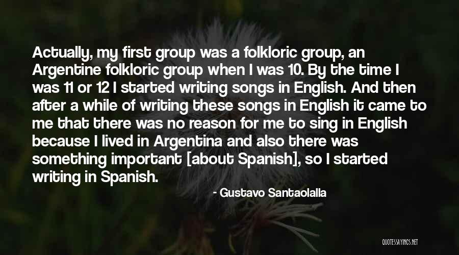 Santaolalla Things Quotes By Gustavo Santaolalla Santaolalla Things Quotes By Gustavo Santaolalla