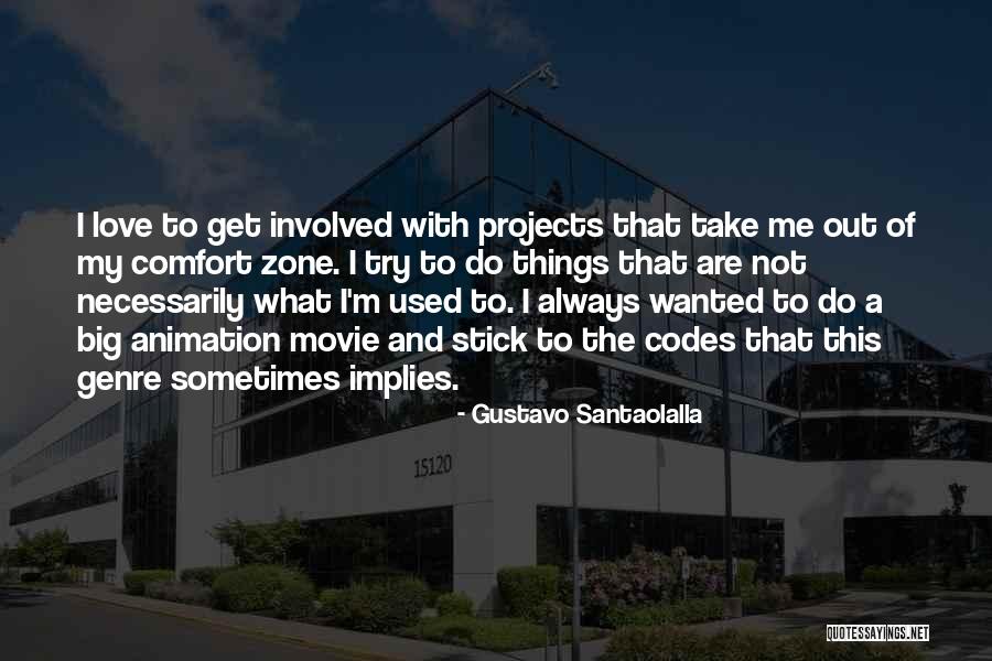 Santaolalla Things Quotes By Gustavo Santaolalla Santaolalla Things Quotes By Gustavo Santaolalla