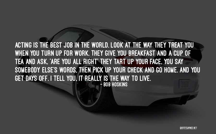 Santarsiero Rosa Quotes By Bob Hoskins Santarsiero Rosa Quotes By Bob Hoskins