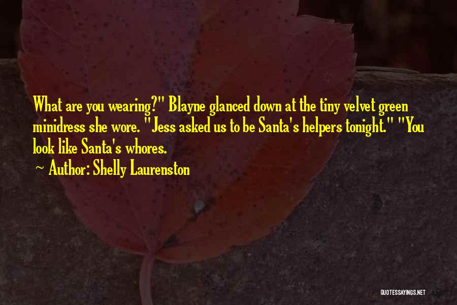 Santa's Helpers Quotes By Shelly Laurenston