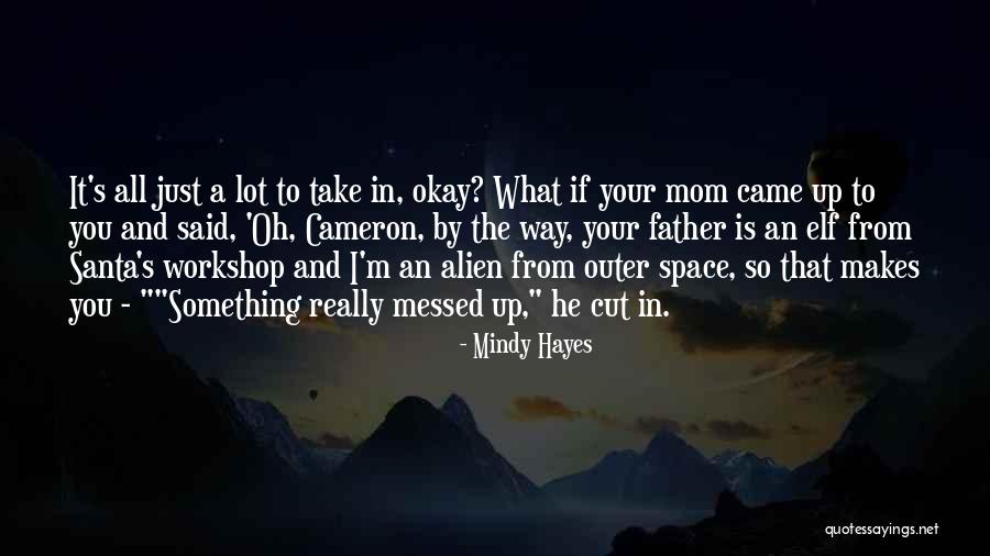 Santa's Workshop Quotes By Mindy Hayes Santa's Workshop Quotes By Mindy Hayes